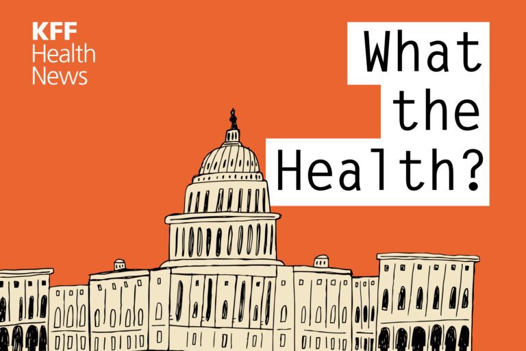 kff-health-news’-‘what-the-health?’:-the-cutting-continues